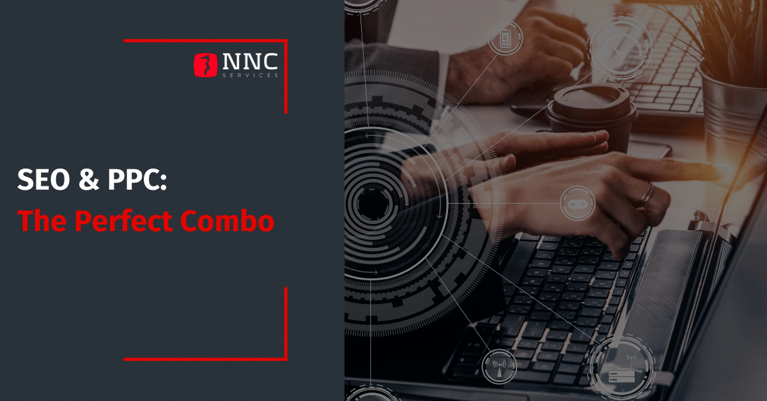 SEO and PPC - The Perfect Combo in Digital Marketing - NNC Services