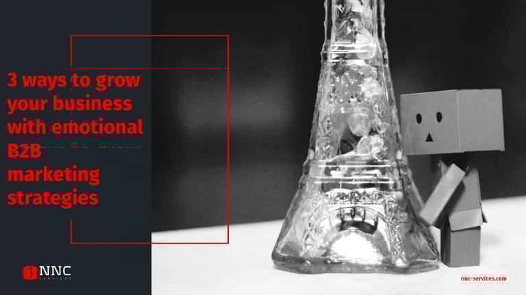 NNC Emotional B2B Marketing strategies help your business grow
